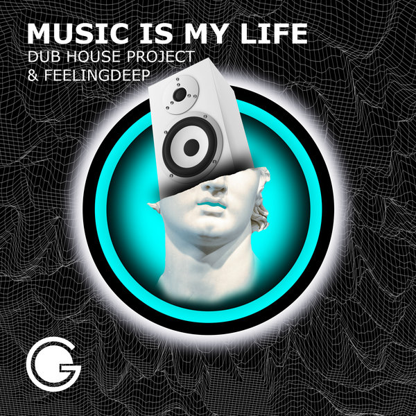 Dub House Project & FeelingDeep - Music is My Life [GEZR0030]